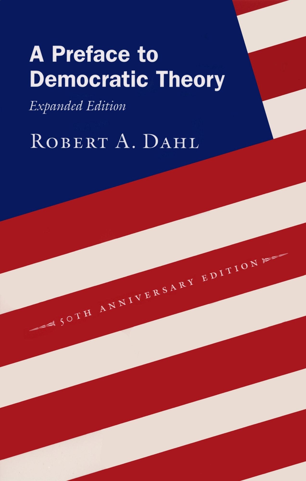 A Preface to Democratic Theory, Expanded Edition
