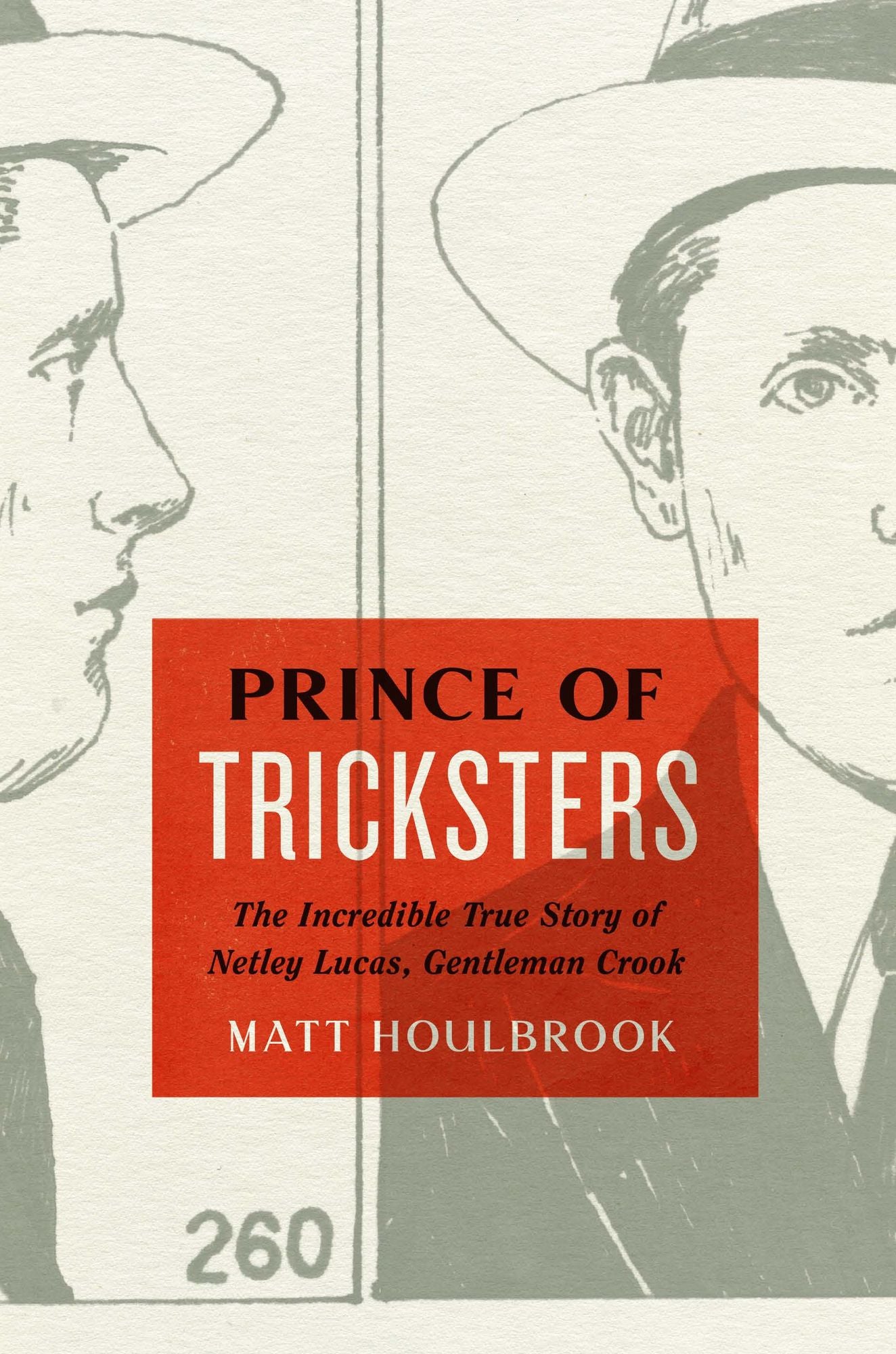 Prince of Tricksters: The Incredible True Story of Netley Lucas, Gentleman Crook