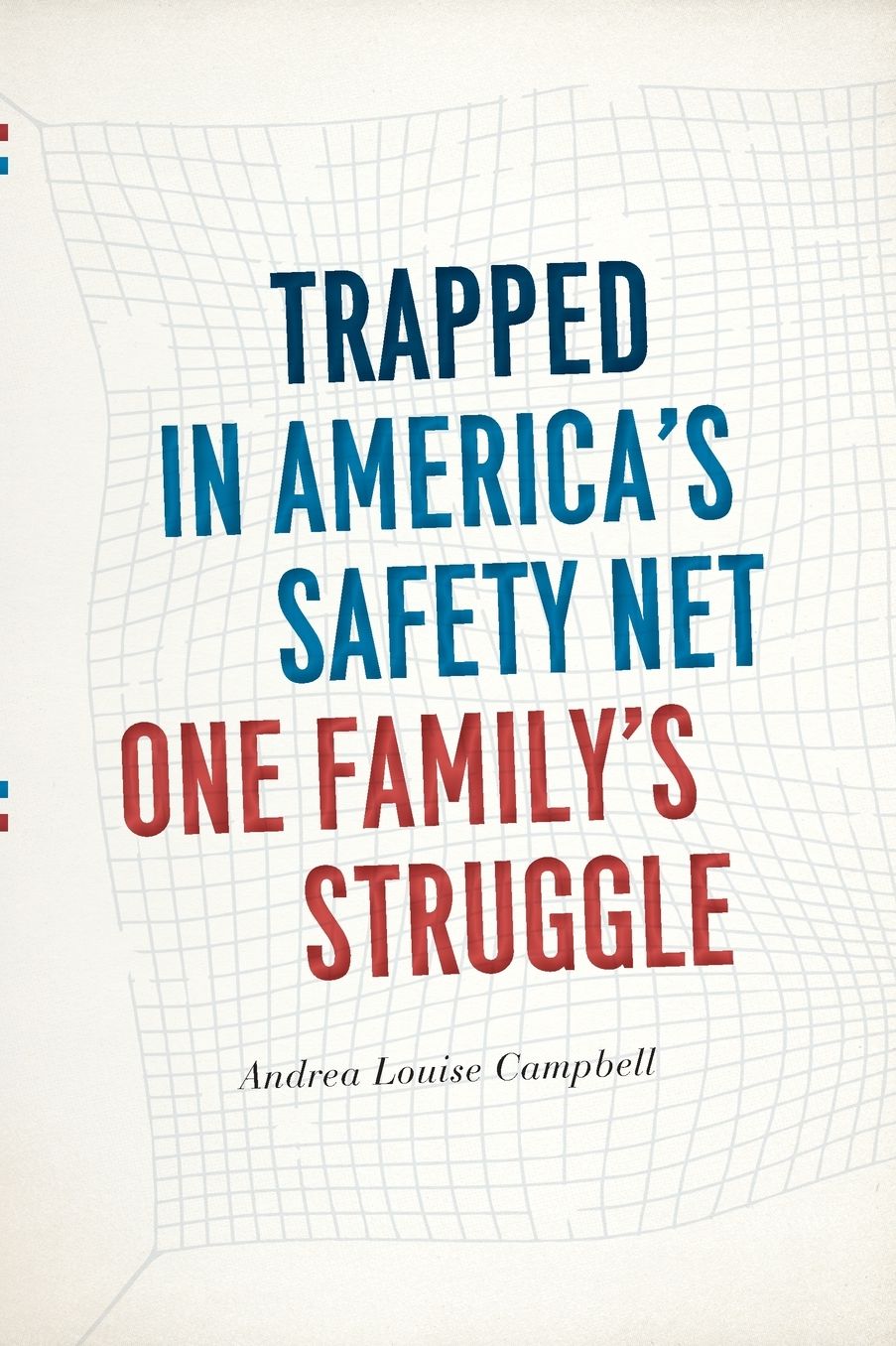 Trapped in America's Safety Net: One Family's Struggle