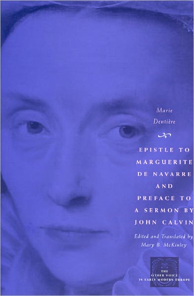 Epistle to Marguerite de Navarre and Preface to a Sermon by John Calvin