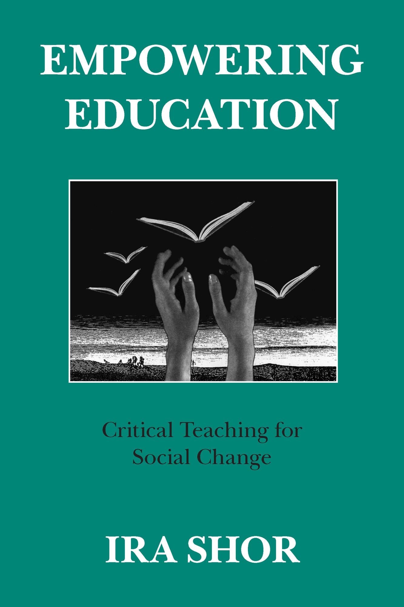 Empowering Education: Critical Teaching for Social Change