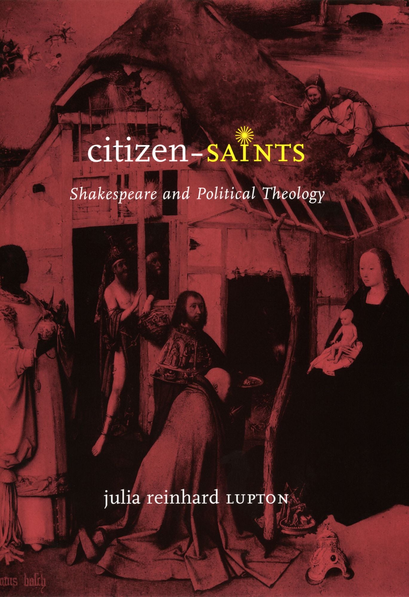 Citizen-Saints: Shakespeare and Political Theology
