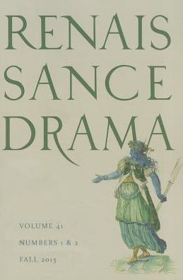 Renaissance Drama: Volume 41