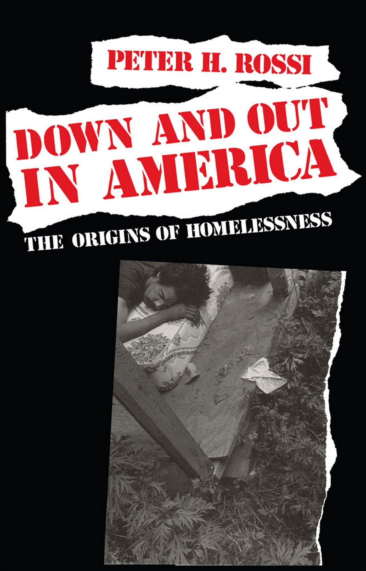 Down and Out in America: The Origins of Homelessness
