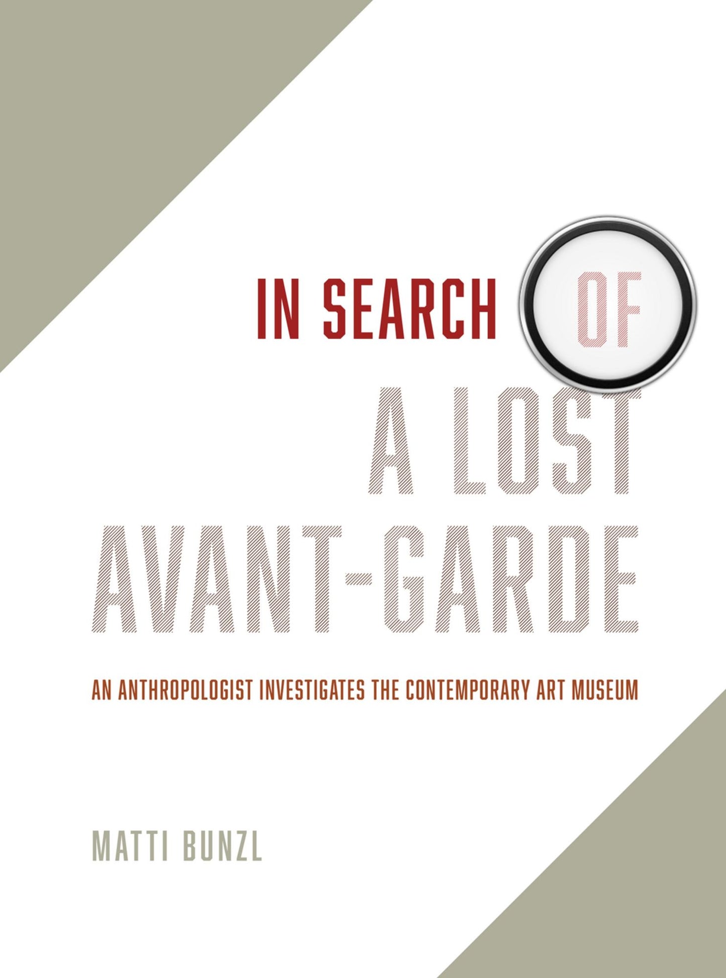 In Search of a Lost Avant-Garde: An Anthropologist Investigates the Contemporary Art Museum