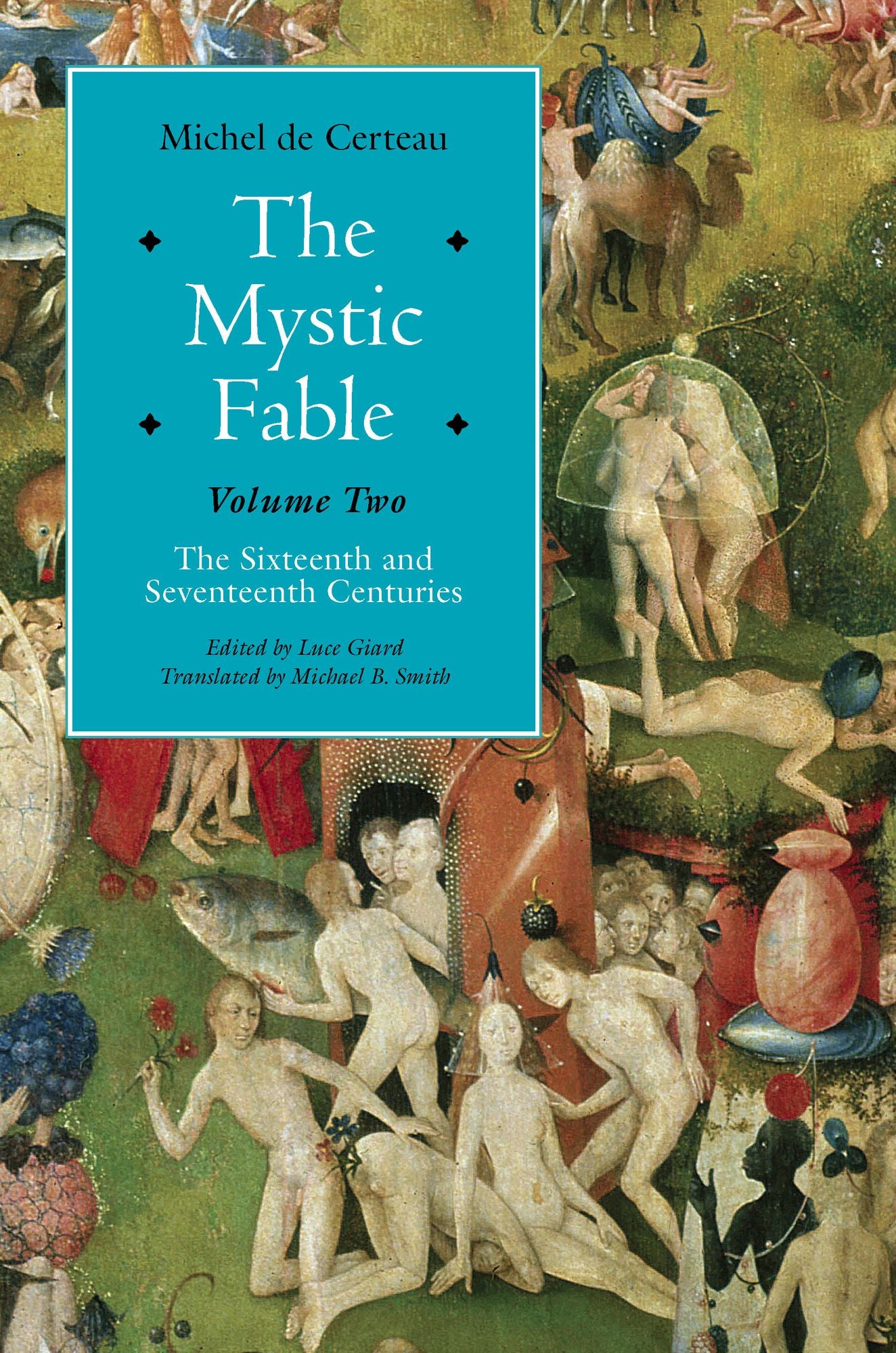 The Mystic Fable, Volume Two: The Sixteenth And Seventeenth Centuries
