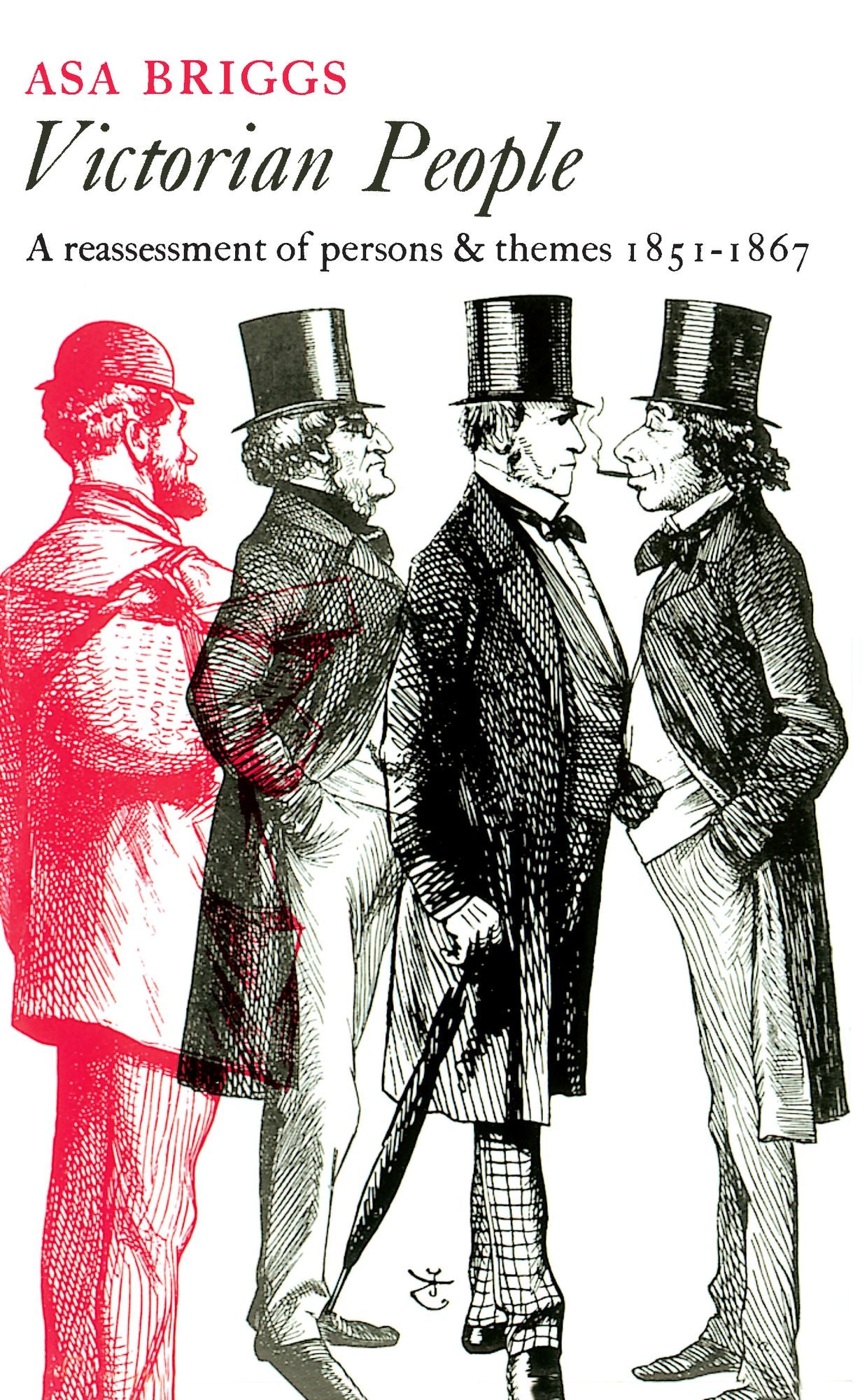 Victorian People: A Reassessment of Persons and Themes, 1851-67