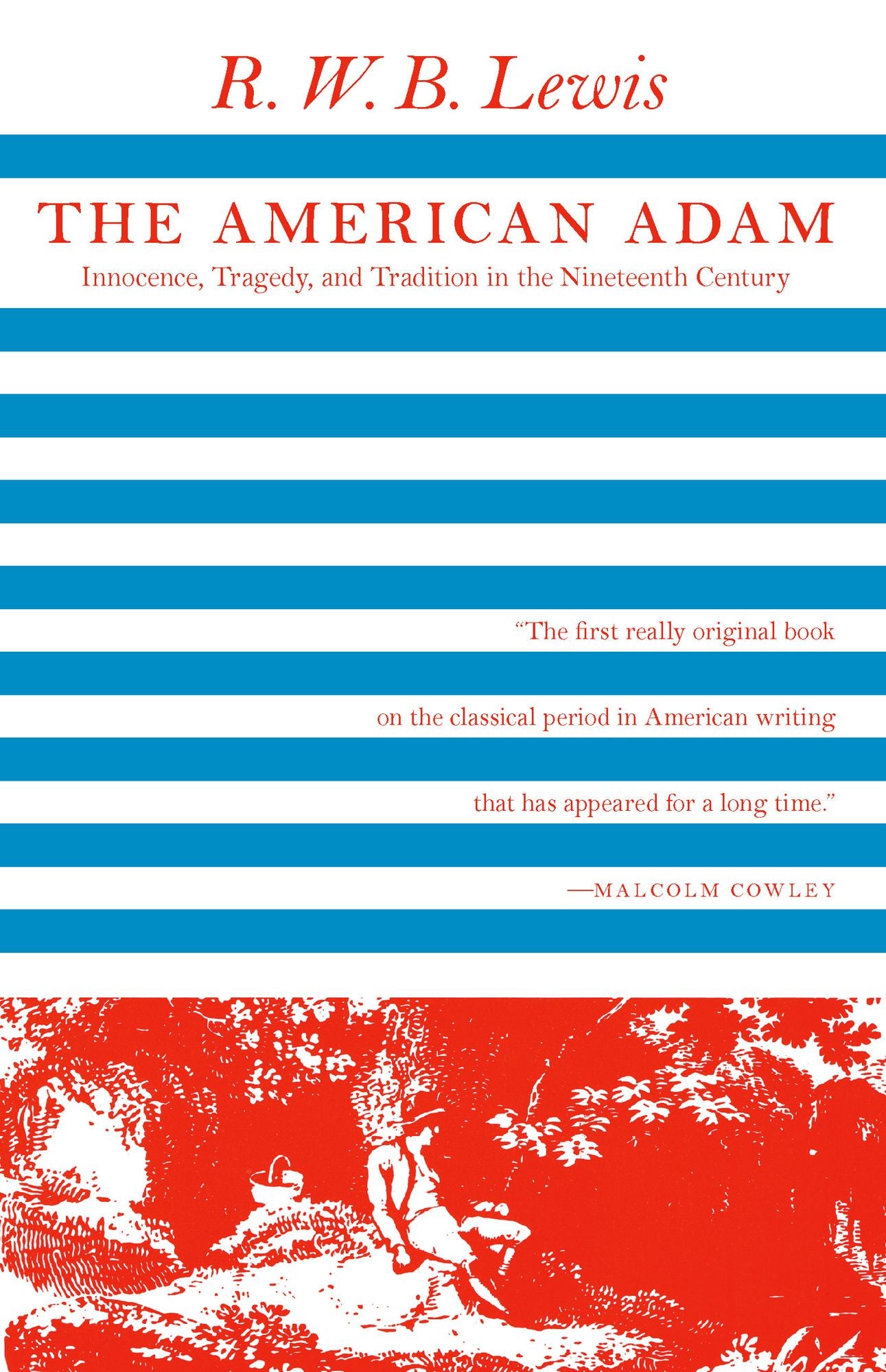 The American Adam: Innocence, Tragedy, and Tradition in the Nineteenth