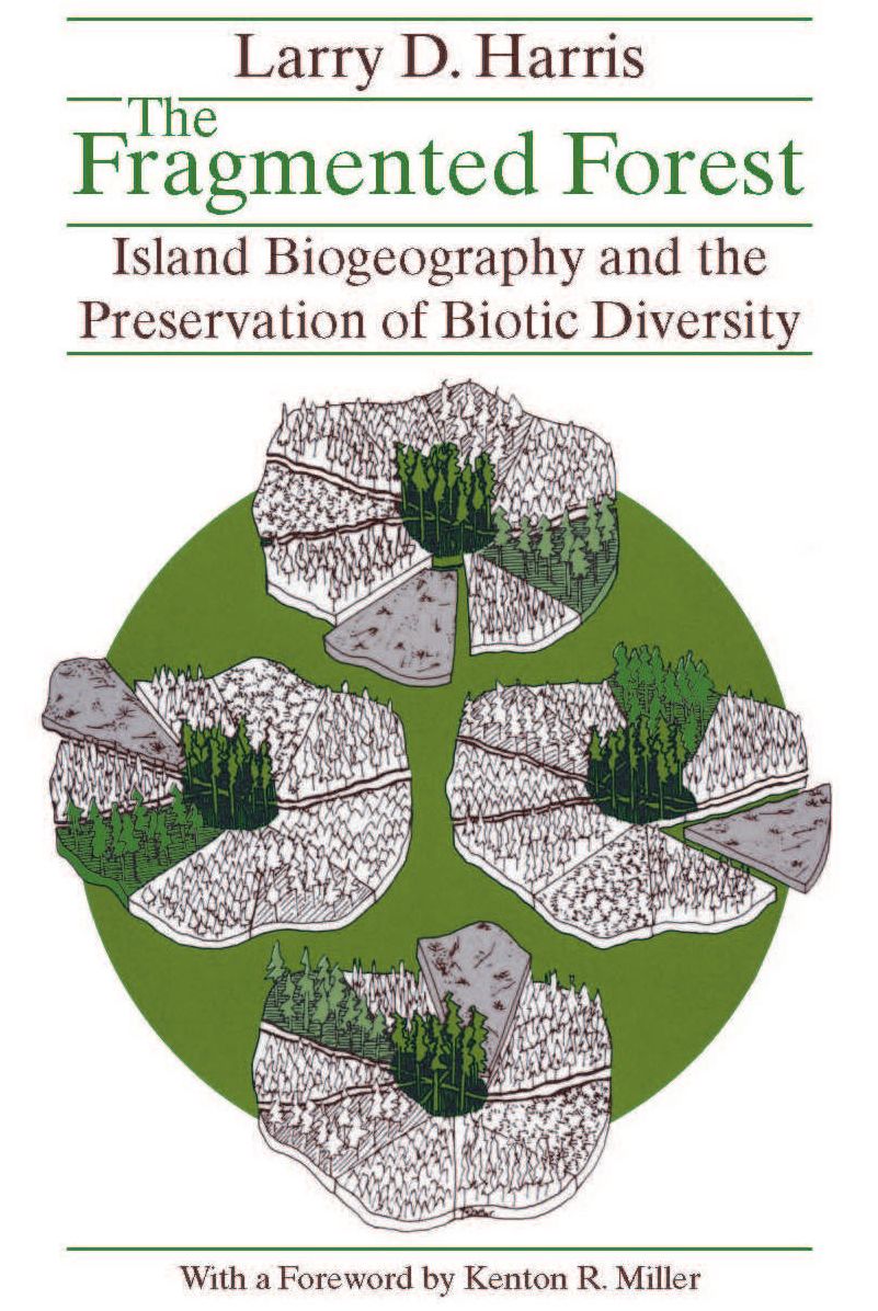 The Fragmented Forest: Island Biogeography Theory and the Preservation of Biotic Diversity