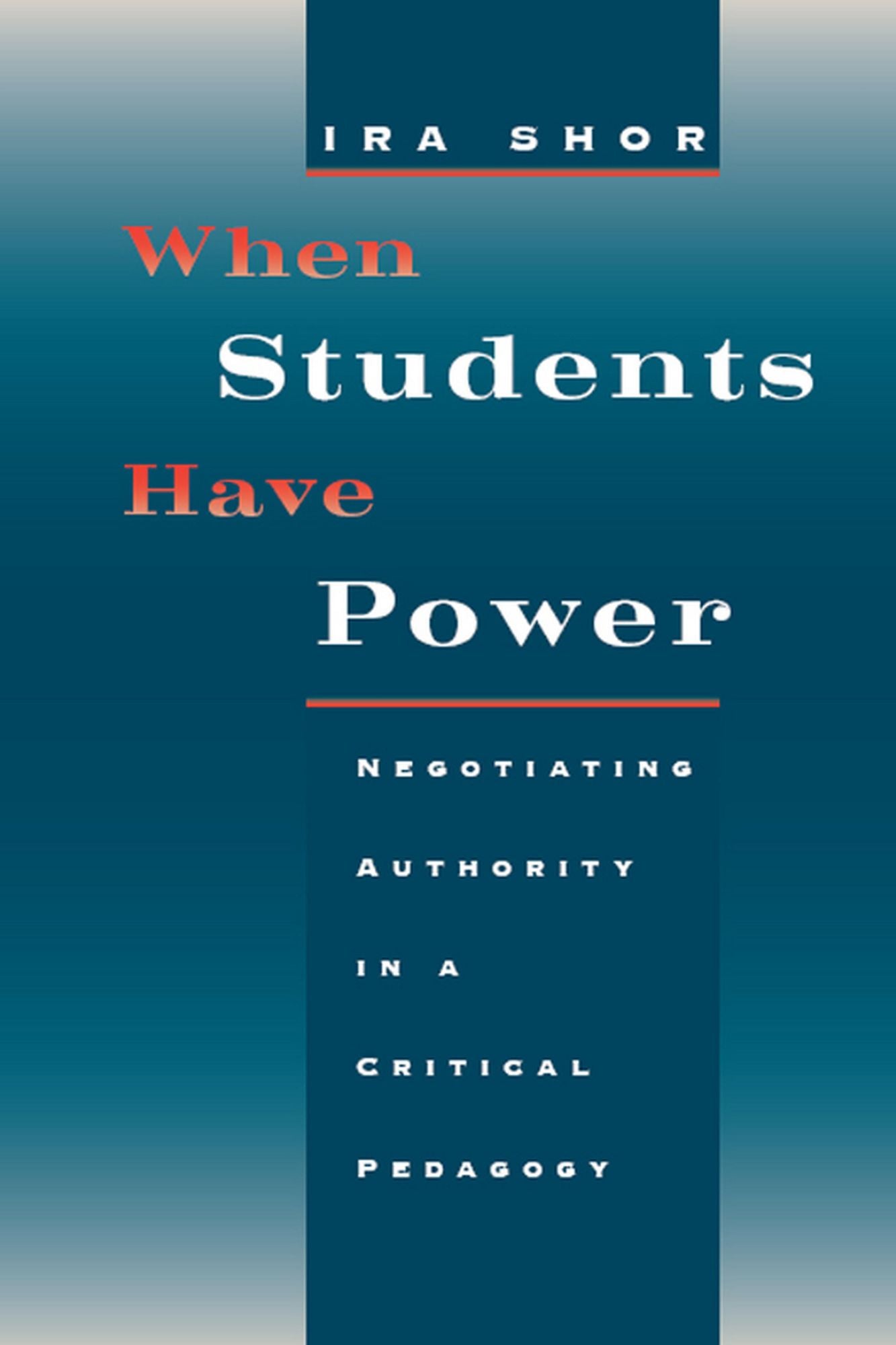 When Students Have Power: Negotiating Authority in a Critical Pedagogy