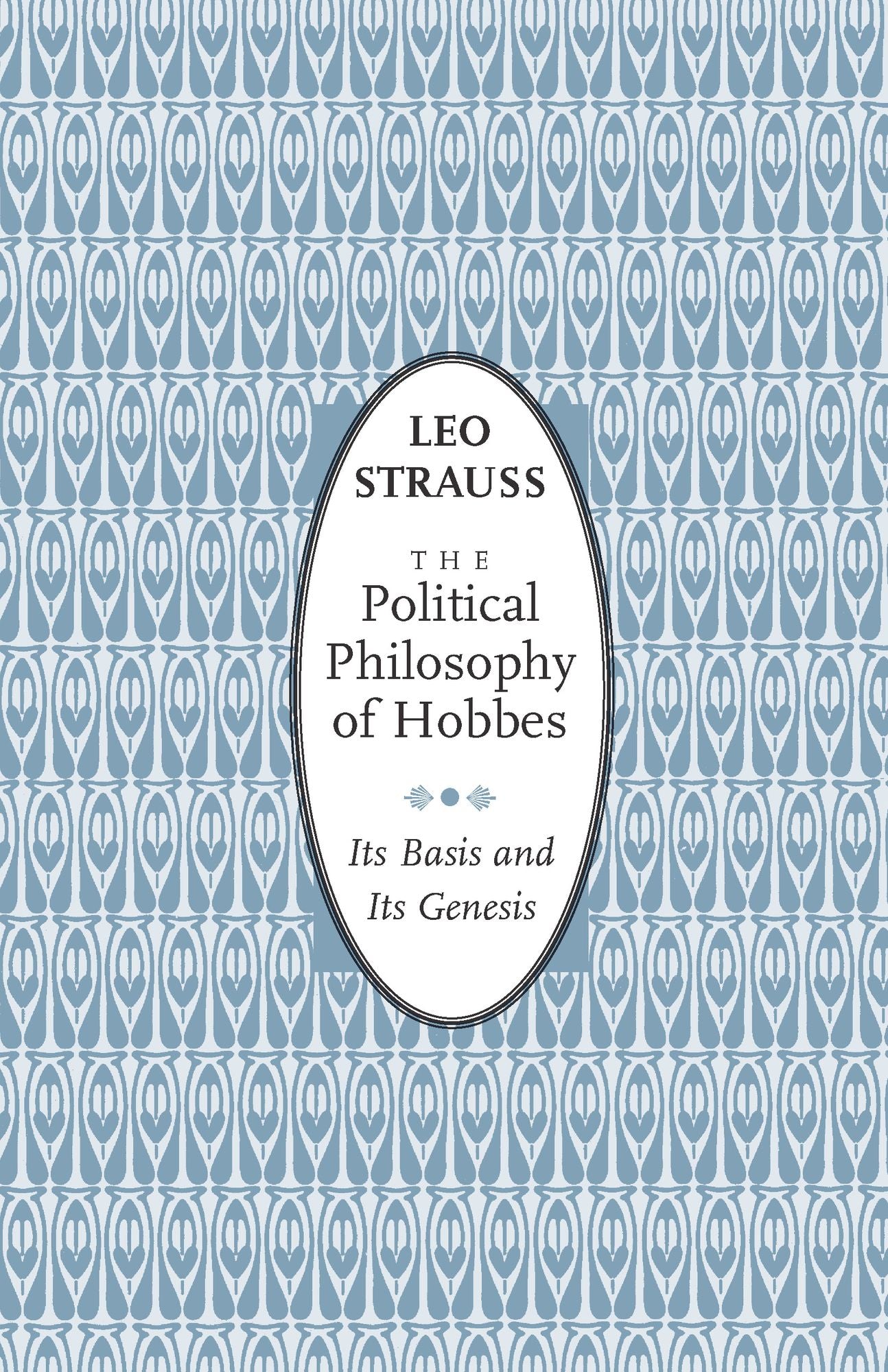 The Political Philosophy of Hobbes: Its Basis and Its Genesis