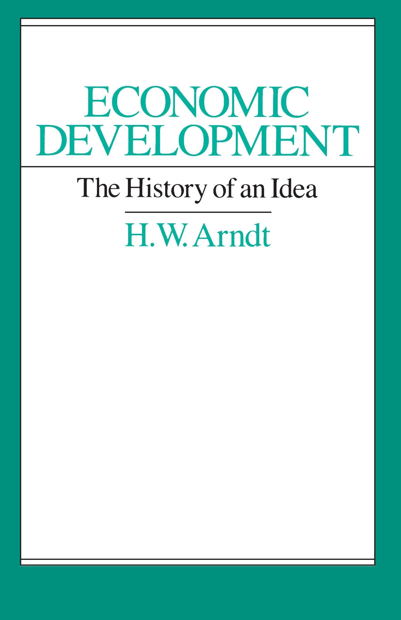 Economic Development: The History of an Idea