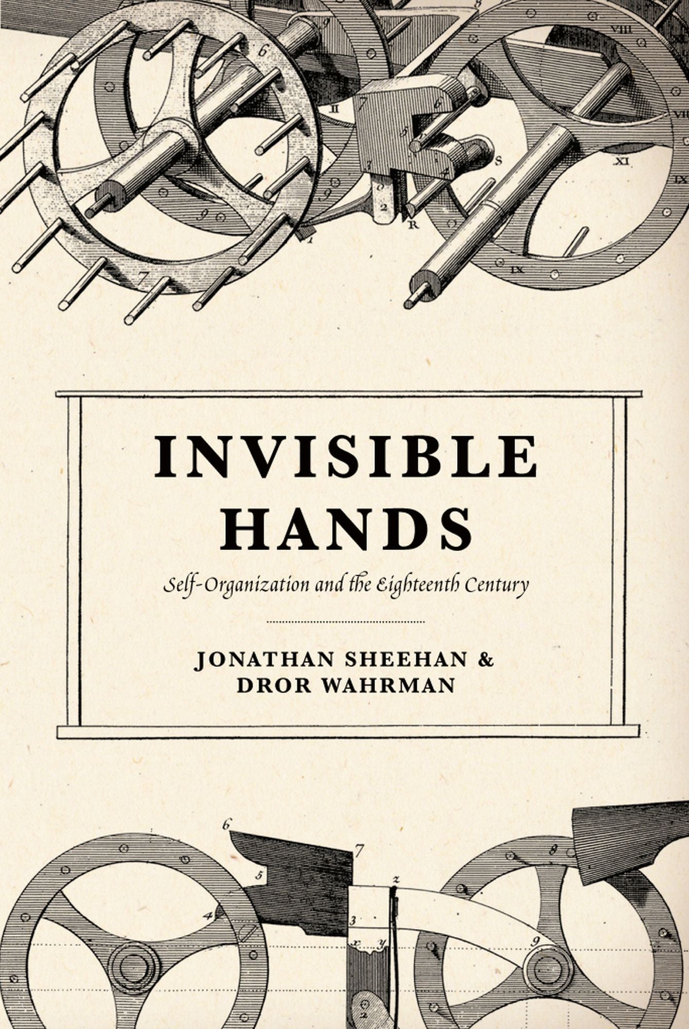 Invisible Hands: Self-Organization and the Eighteenth Century