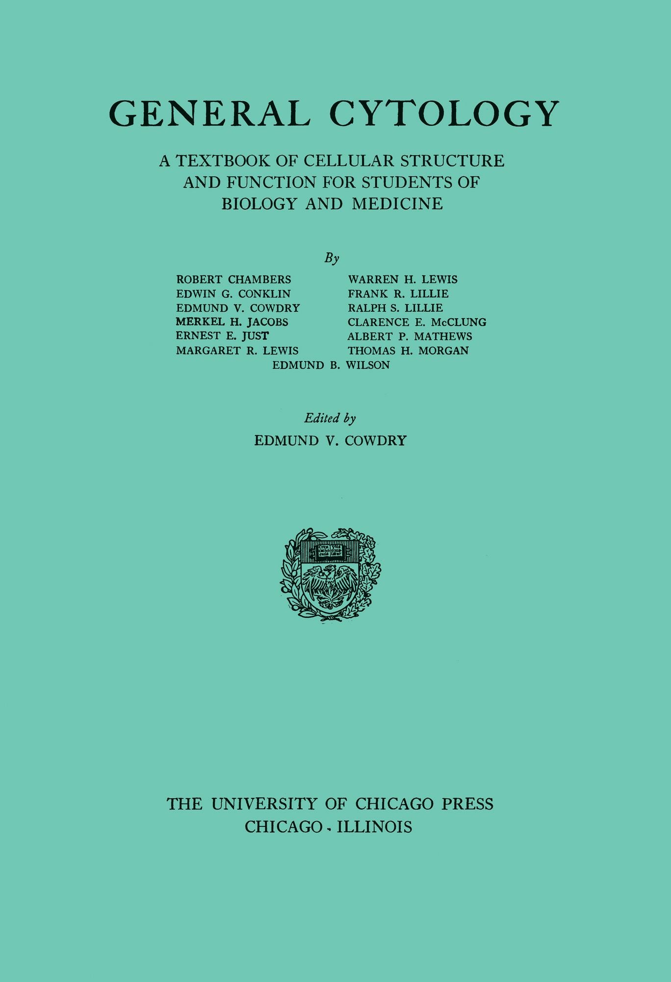 General Cytology: A Textbook of Cellular Structure and Function for Students of Biology and Medicine