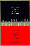 Accusatory Practices: Denunciation in Modern European History, 1789-1989