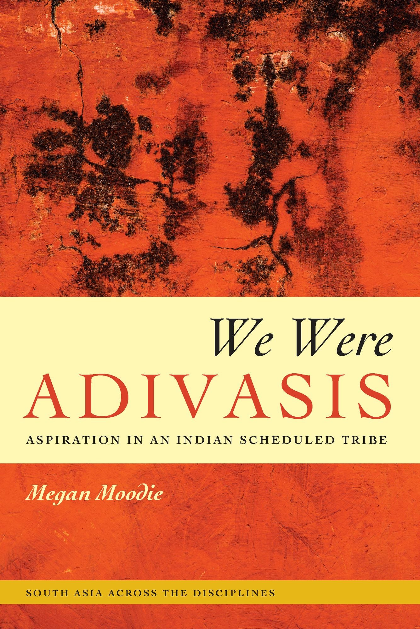 We Were Adivasis: Aspiration in an Indian Scheduled Tribe
