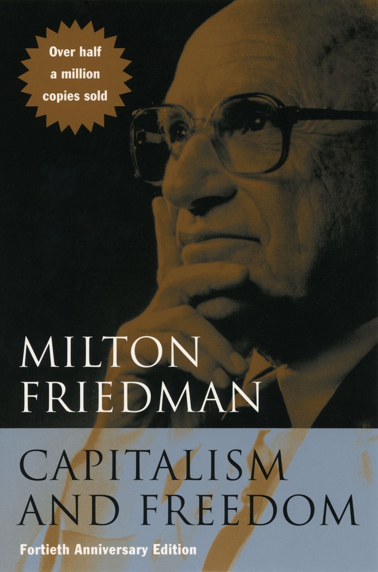 Capitalism and Freedom: Fortieth Anniversary Edition