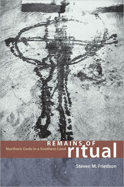 Remains of Ritual: Northern Gods in a Southern Land
