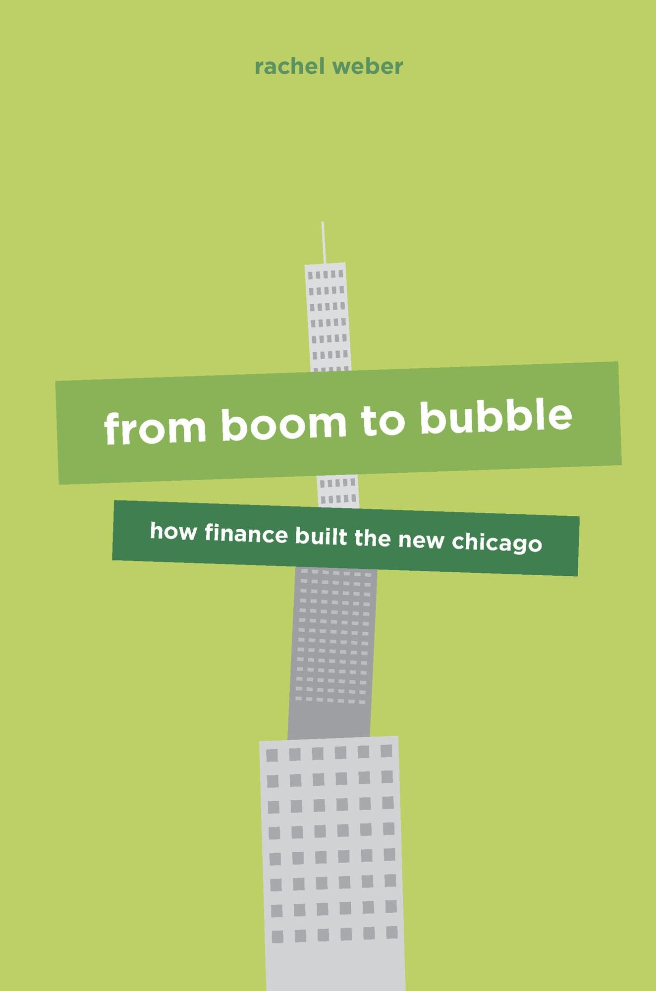From Boom to Bubble: How Finance Built the New Chicago