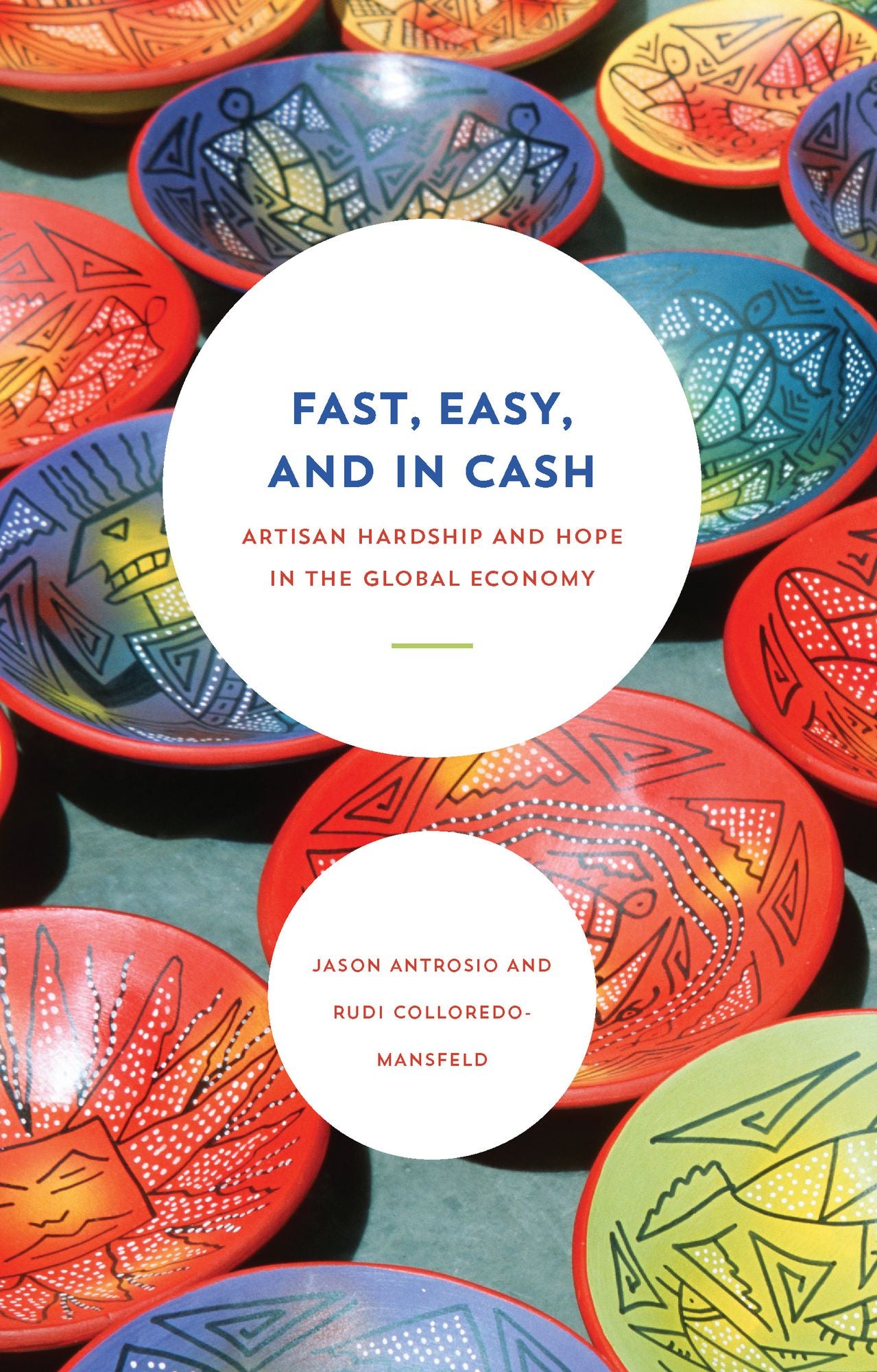 Fast, Easy, and In Cash: Artisan Hardship and Hope in the Global Economy