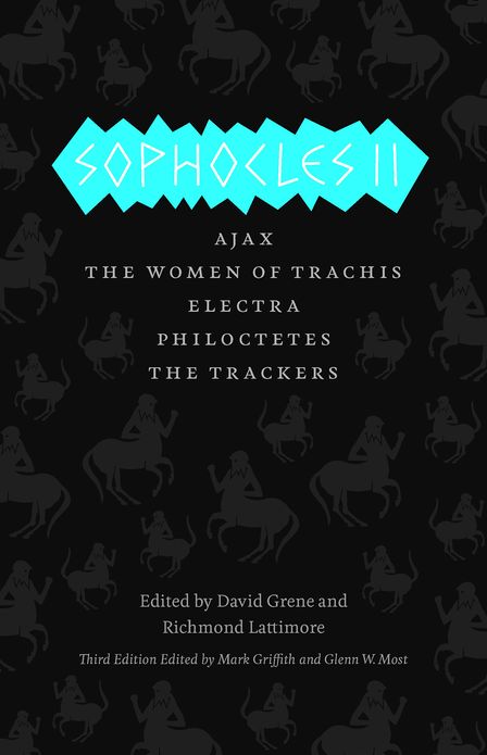 Sophocles II: Ajax, The Women of Trachis, Electra, Philoctetes, The Trackers