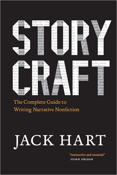 Storycraft: The Complete Guide to Writing Narrative Nonfiction