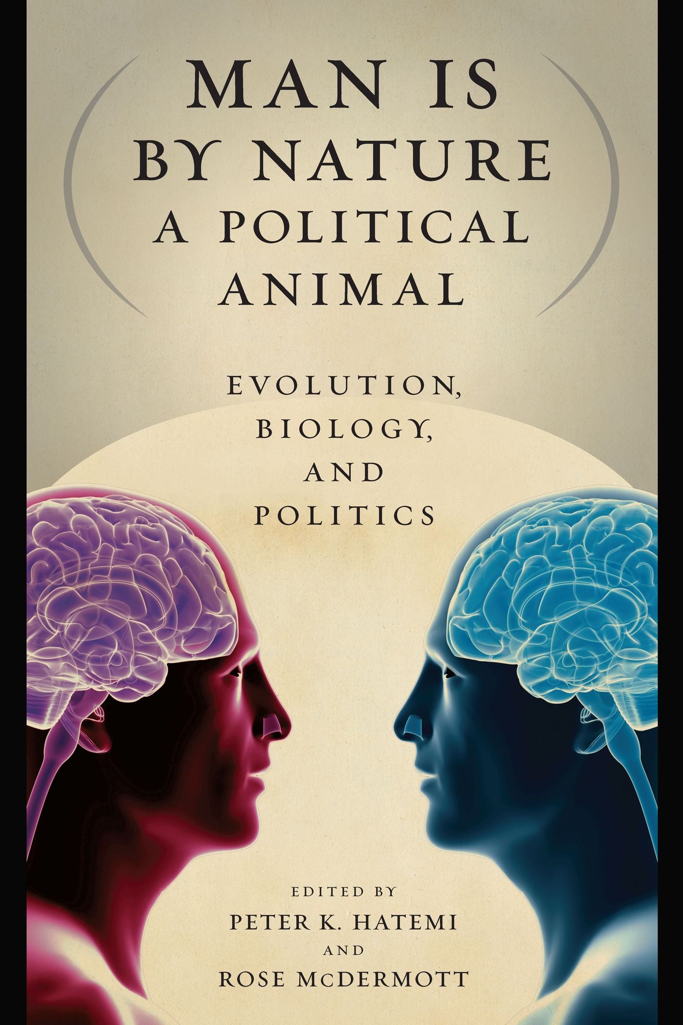 Man Is by Nature a Political Animal: Evolution, Biology, and Politics