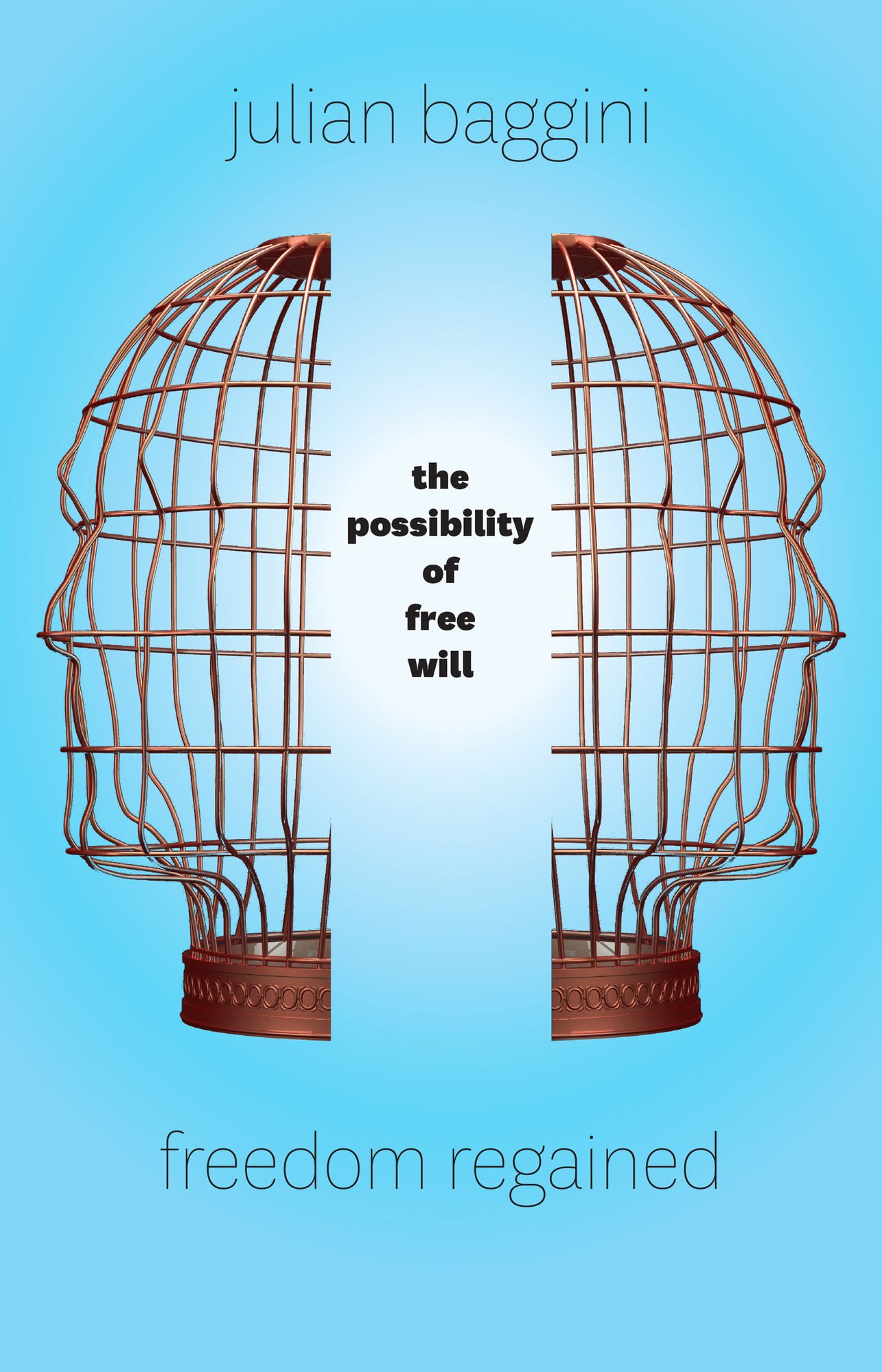 Freedom Regained: The Possibility of Free Will