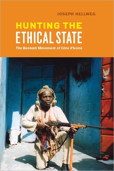 Hunting the Ethical State: The Benkadi Movement of Côte d'Ivoire