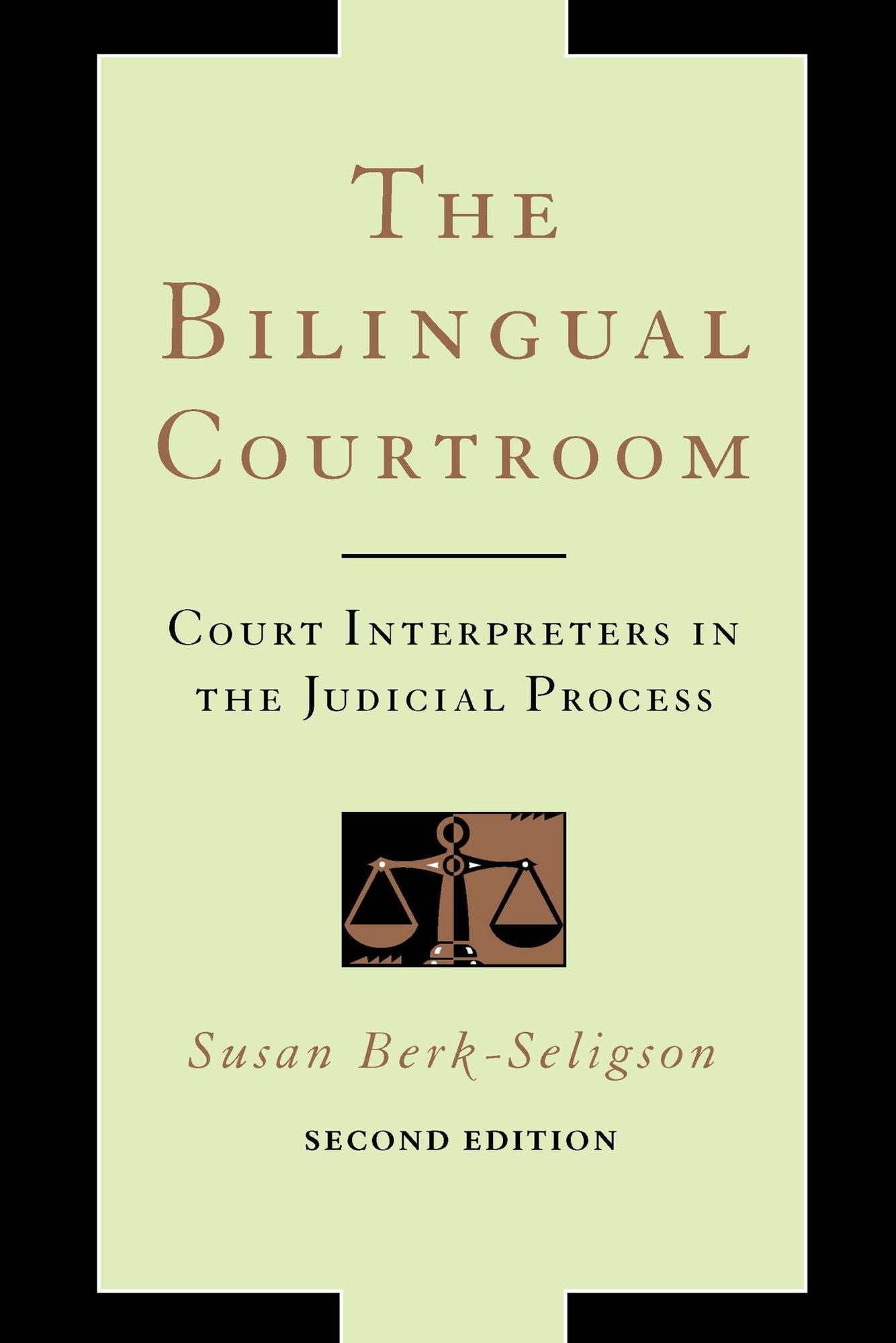The Bilingual Courtroom: Court Interpreters in the Judicial Process, Second Edition