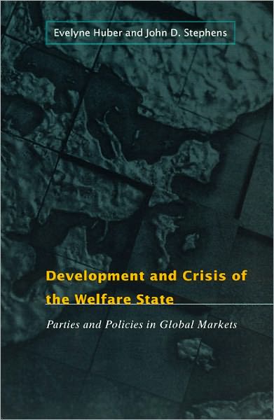 Development and Crisis of the Welfare State: Parties and Policies in Global Markets