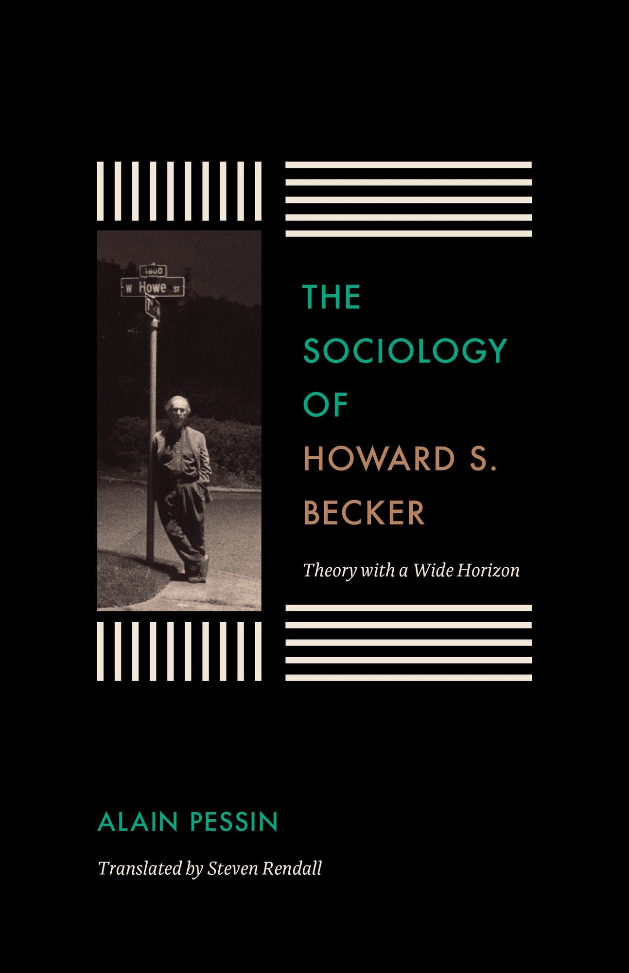 The Sociology of Howard S. Becker: Theory with a Wide Horizon