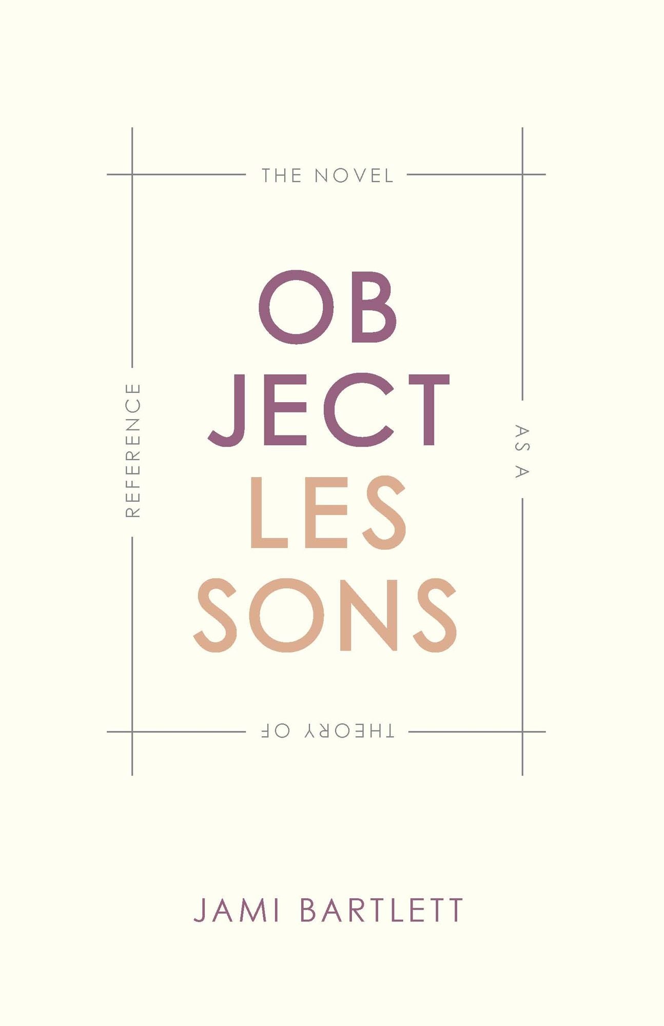 Object Lessons: The Novel as a Theory of Reference
