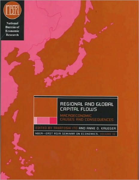 Regional and Global Capital Flows: Macroeconomic Causes and Consequences