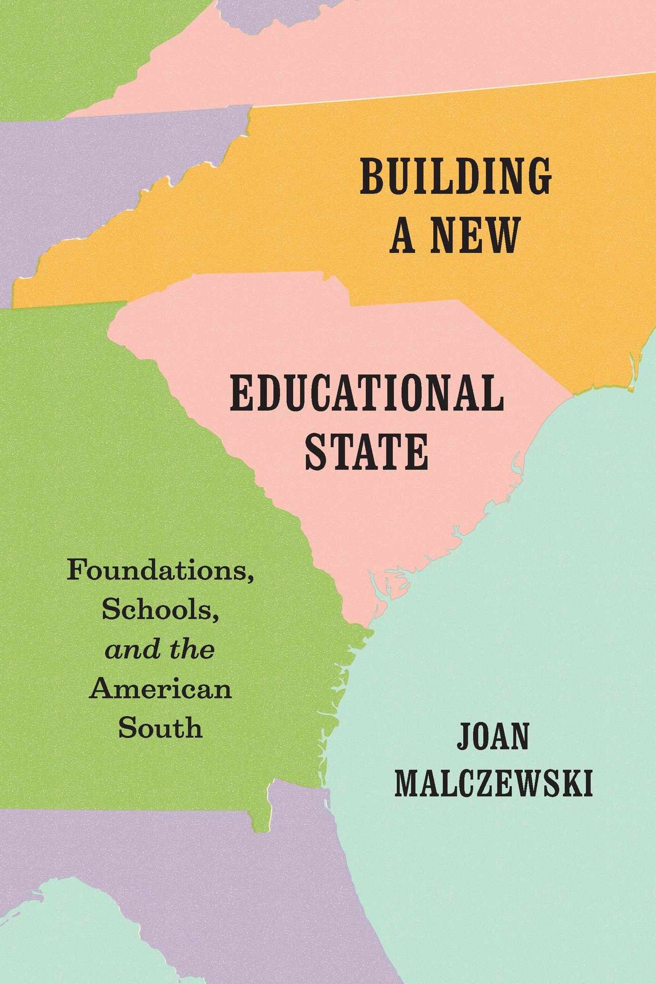 Building a New Educational State: Foundations, Schools, and the American South