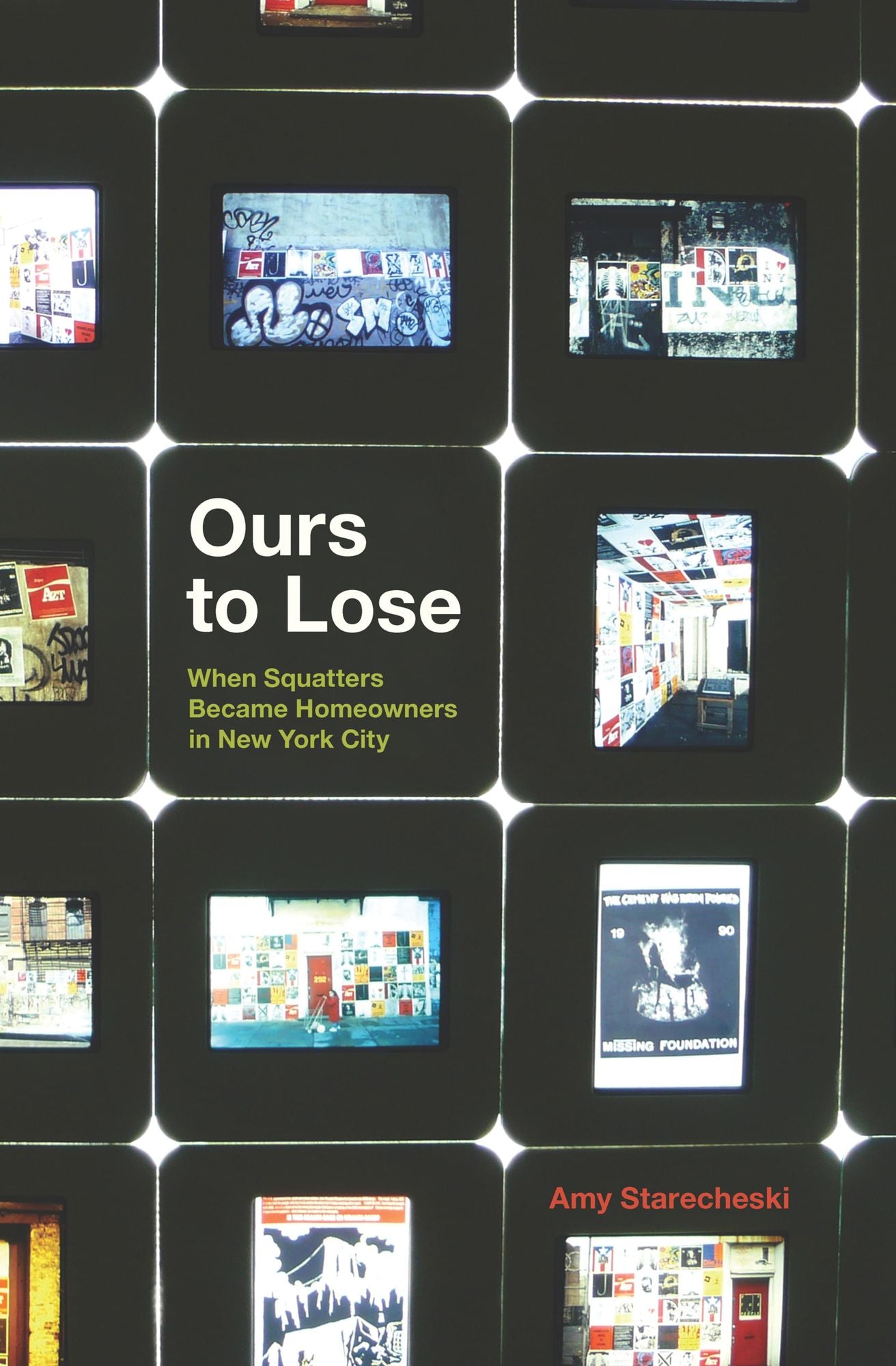 Ours to Lose: When Squatters Became Homeowners in New York City