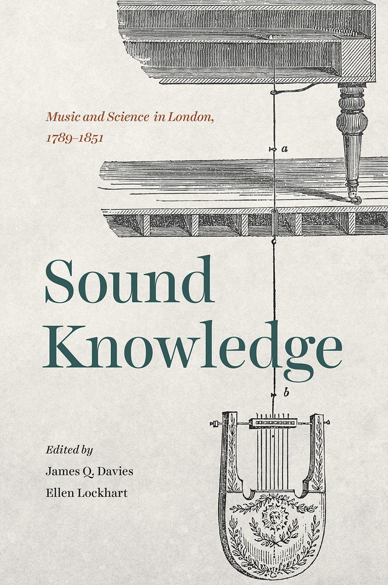 Sound Knowledge: Music and Science in London, 1789-1851