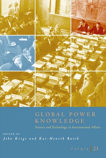 Osiris, Volume 21: Historical Perspectives on Science, Technology, and International Affairs