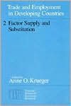 Trade and Employment in Developing Countries, Volume 2: Factor Supply and Substitution