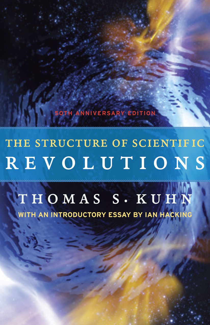 The Structure of Scientific Revolutions: 50th-Anniversary Edition