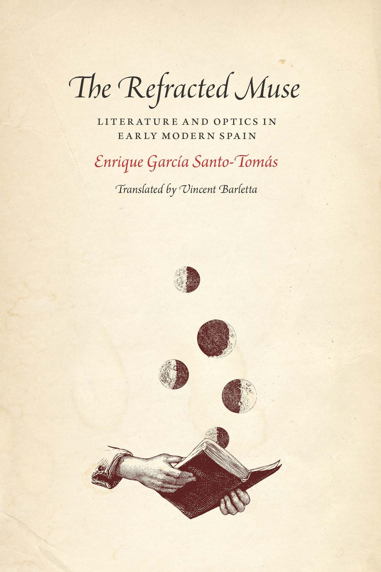 The Refracted Muse: Literature and Optics in Early Modern Spain