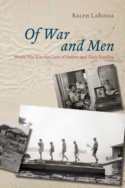 Of War and Men: World War II in the Lives of Fathers and Their Families