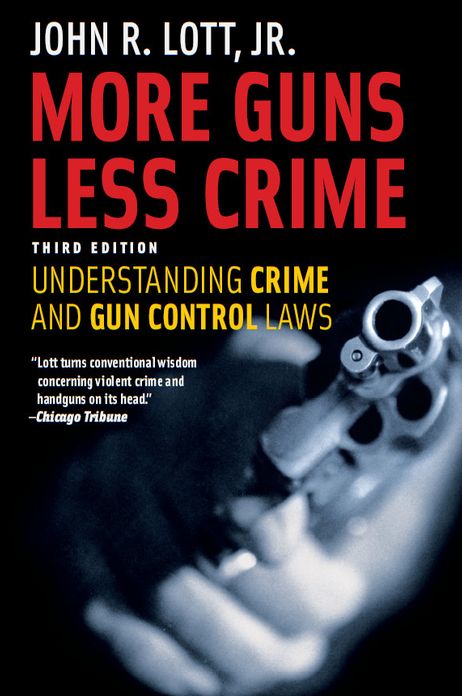 More Guns, Less Crime: Understanding Crime and Gun Control Laws, Third Edition