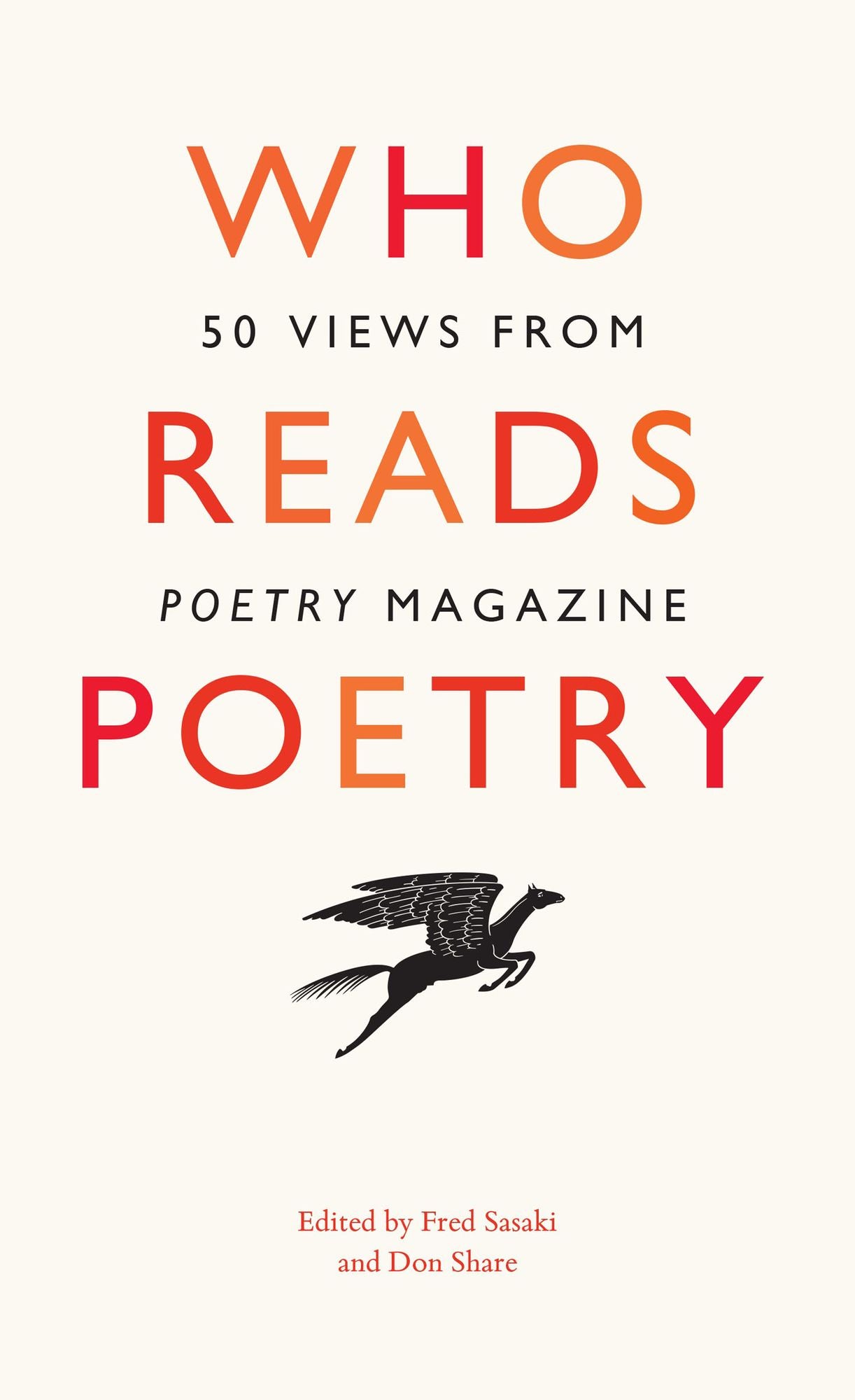 Who Reads Poetry: 50 Views from "Poetry" Magazine