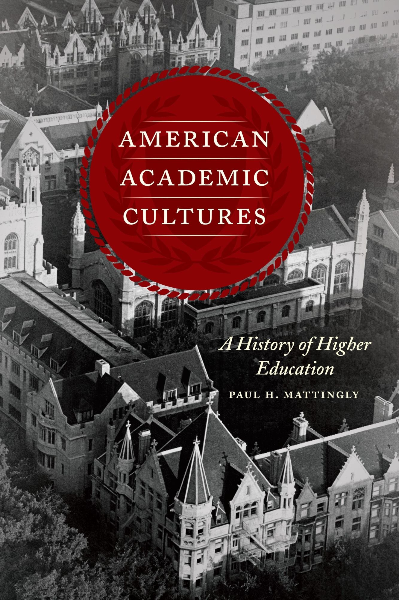 American Academic Cultures: A History of Higher Education
