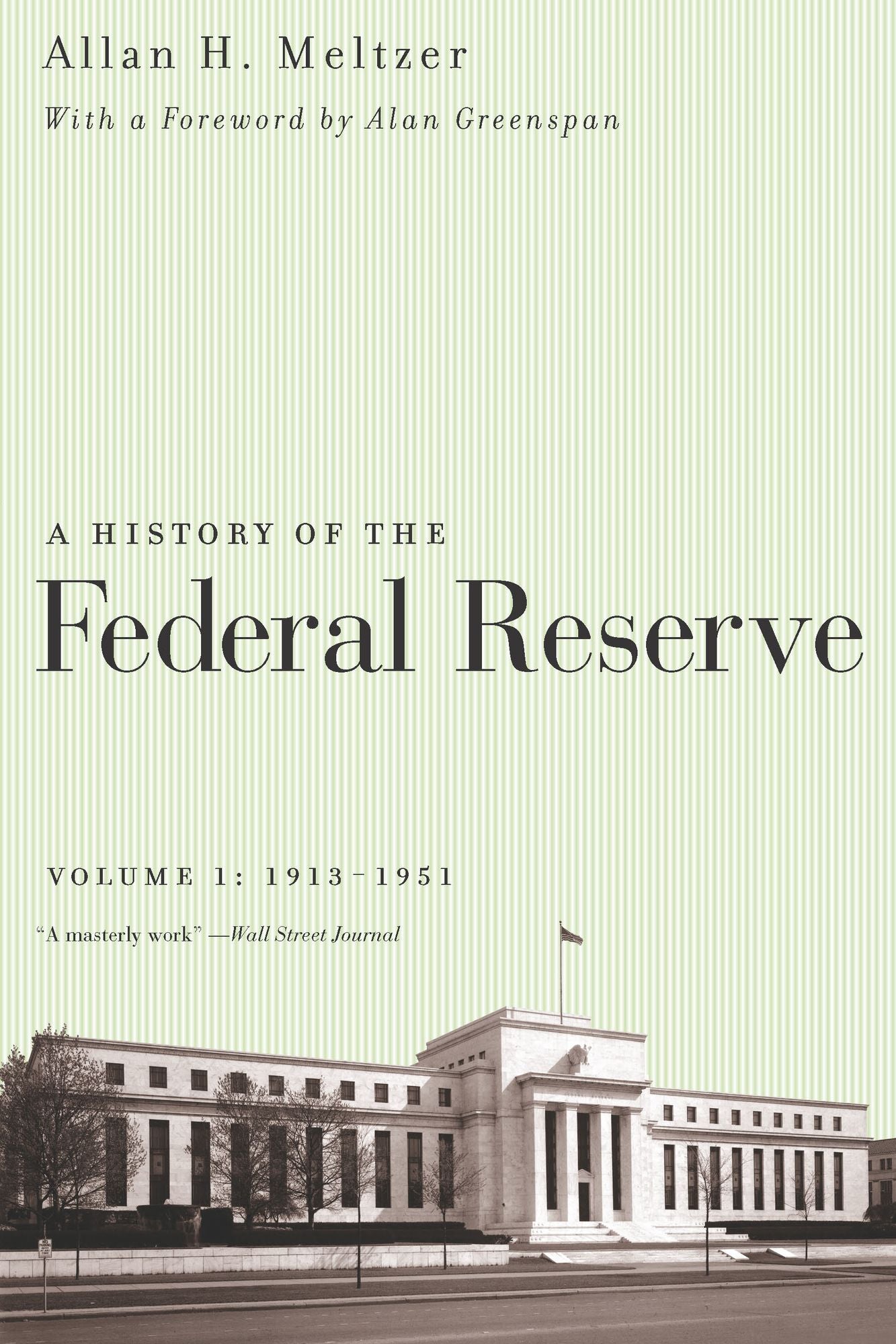 A History of the Federal Reserve, Volume 1: 1913-1951