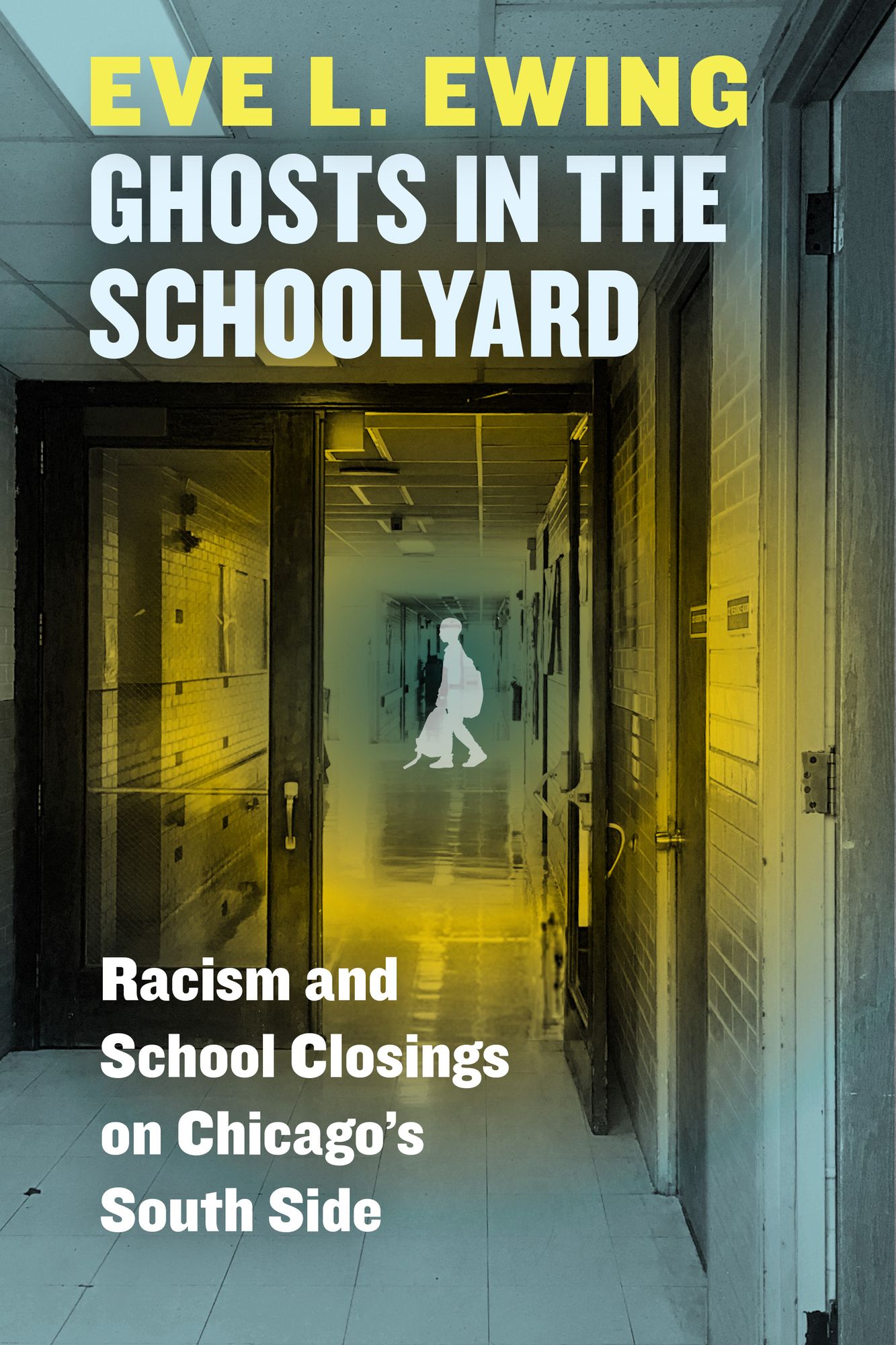 Ghosts in the Schoolyard: Racism and School Closings on Chicago's South Side
