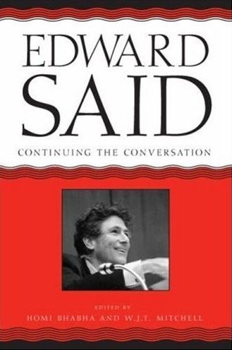 Edward Said Continuing the Conversation