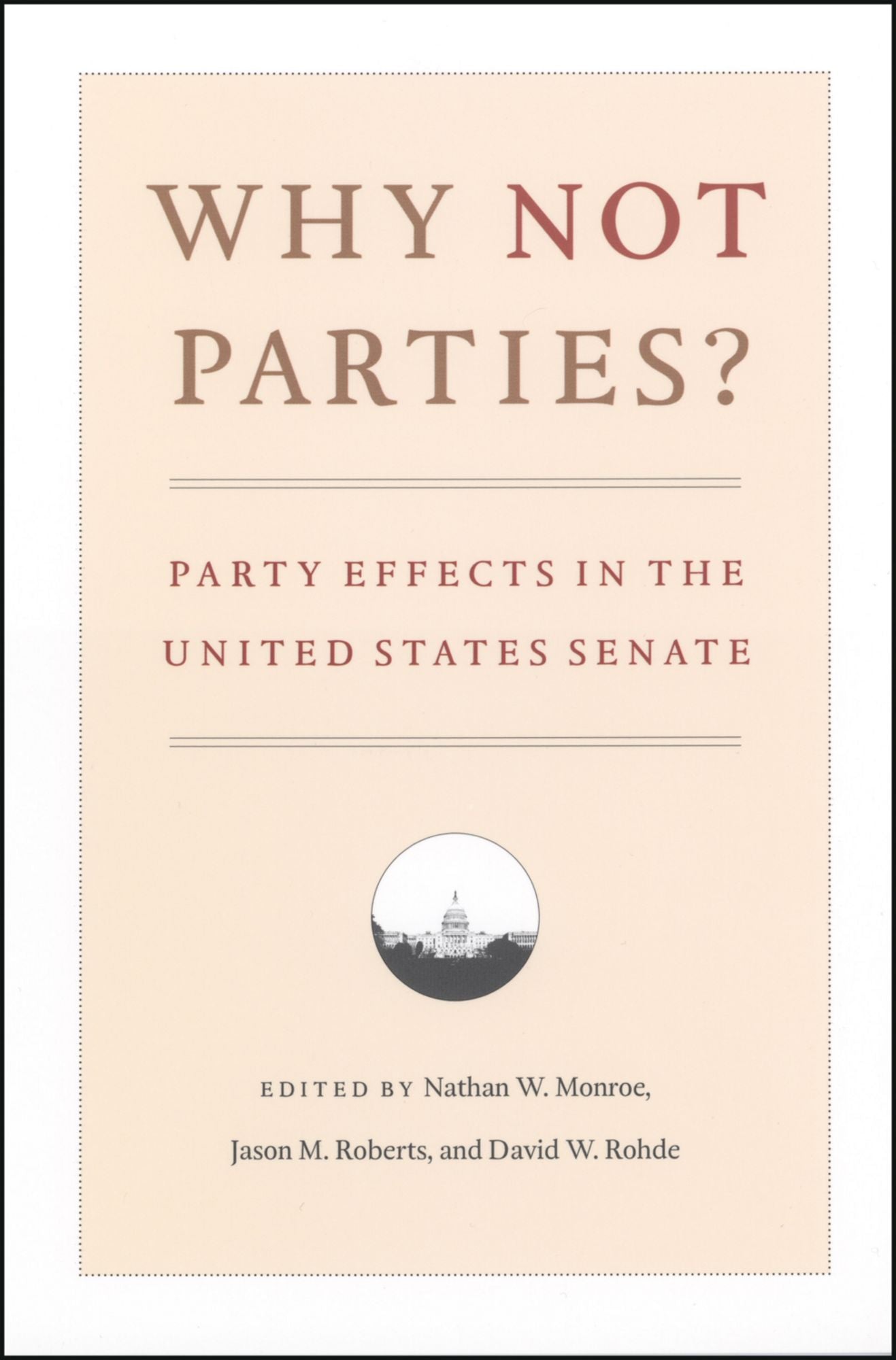 Why Not Parties?: Party Effects in the United States Senate
