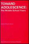 Toward Adolescence: The Middle School Years